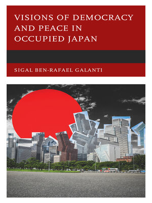 cover image of Visions of Democracy and Peace in Occupied Japan